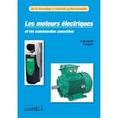 Les moteurs électriques et les commandes associées - Bourgeois René - Cogniel Denis
