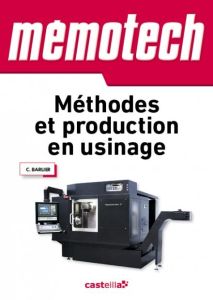 Méthodes et production en usinage - Barlier Claude - Ceppetelli Luc - Frantz Jérôme