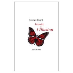 Histoire de l'illusion - Picard Georges