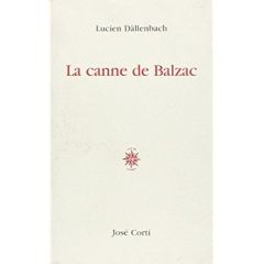 La canne de Balzac - Dällenbach Lucien