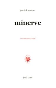 Minerve - Wateau Patrick