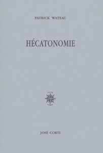 Hécatonomie - Wateau Patrick