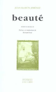 Beauté (en vers) (1917-1923) : Belleza (en verso). Edition bilingue français-espagnol - Jiménez Juan Ramón - Sesé Bernard