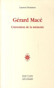 Gérard Macé - Demanze Laurent