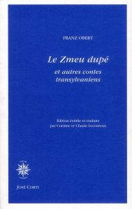 Le zmeu dupé et autres contes de Transylvanie - Obert Franz - Lecouteux Claude - Lecouteux Corinne