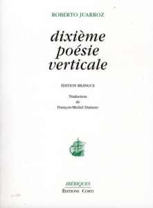 Dixième poésie verticale. Edition bilingue français-espagnol - Juarroz Roberto - Durazzo François-Michel