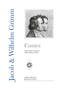 Contes pour les enfants et la maison - Grimm Jakob et Wilhelm - Rimasson-Fertin Natacha