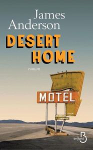 Desert Home - Anderson James - Schmidt Jérôme