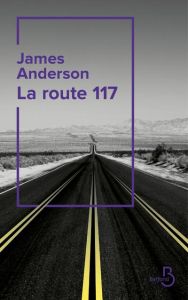 La Route 117 - Anderson James - Baude Clément