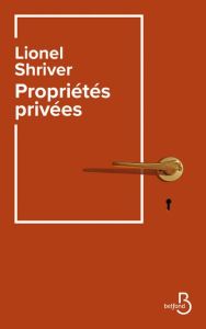 Propriétés privées - Shriver Lionel - Richard Laurence