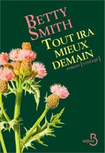Tout ira mieux demain - Smith Betty - Beerblock Maurice