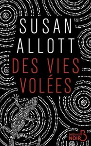 Des vies volées - Allott Susan - Prouvèze Alexandre