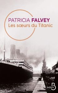 Les soeurs du Titanic - Falvey Patricia - Taylor Julia