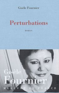 Perturbations - Fournier Gisèle