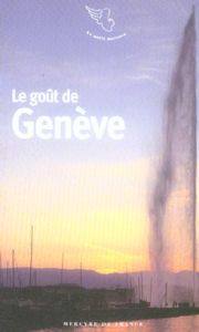 Le goût de Genève - Lévy Bertrand
