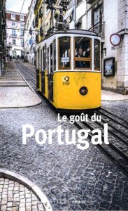 Le goût du Portugal - Barozzi Jacques