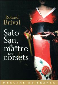 Sato San, le maître des corsets - Brival Roland