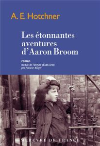 Les étonnantes aventures d'Aaron Broom - Hotchner Aaron Edward - Bargel Antoine
