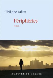 Périphéries - Lafitte Philippe