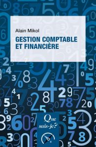 Gestion comptable et financière. 11e édition - Mikol Alain