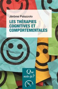 Les thérapies cognitives et comportementales. 2e édition - Palazzolo Jérôme