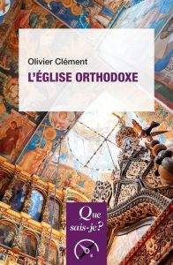 L'Eglise orthodoxe. 9e édition - Clément Olivier