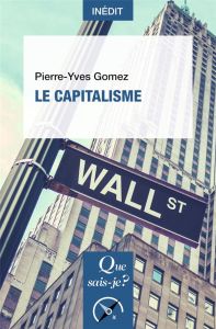 Le capitalisme - Gomez Pierre-Yves