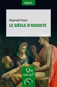 Le Siècle d'Auguste - Doan Raphaël