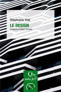 Le design. 3e édition - Vial Stéphane - Findeli Alain