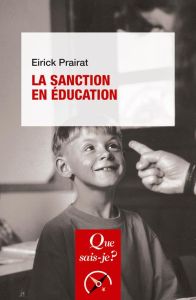 La sanction en éducation. 6e édition - Prairat Eirick