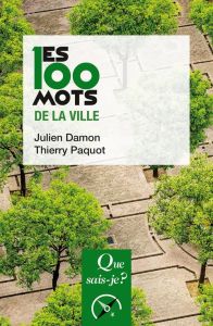Les 100 mots de la ville. 2e édition - Damon Julien - Paquot Thierry