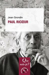 Paul Ricoeur. 3e édition - Grondin Jean