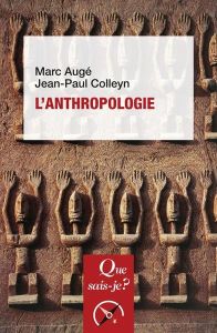 L'Anthropologie. 4e édition - Colleyn Jean-Paul - Augé Marc