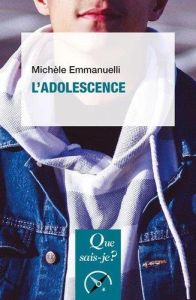 L'Adolescence. 4e édition - Emmanuelli Michèle