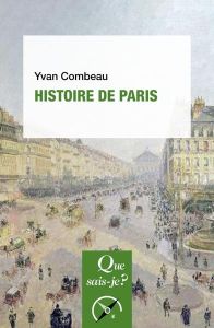 Histoire de Paris. 10e édition revue et corrigée - Combeau Yvan