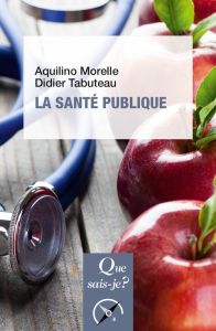 La santé publique. 4e édition - Morelle Aquilino - Tabuteau Didier