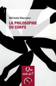 La philosophie du corps. 5e édition - Marzano Michela