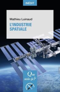 L'industrie spatiale - Luinaud Mathieu