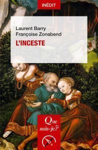 L'inceste - Barry Laurent - Zonabend Françoise