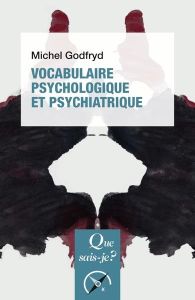 Vocabulaire psychologique et psychiatrique. 10e édition - Godfryd Michel