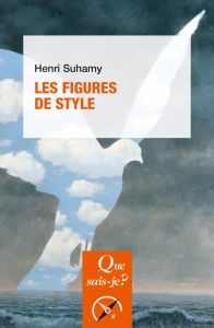 Les figures de style. 15e édition - Suhamy Henri