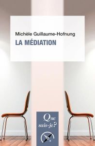 La médiation. 9e édition - Guillaume-Hofnung Michèle