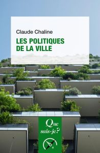 Les politiques de la ville - Chaline Claude