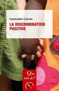 La discrimination positive. 5e édition - Calvès Gwénaële