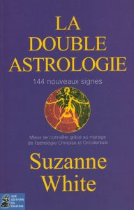 La double astrologie - White Suzanne