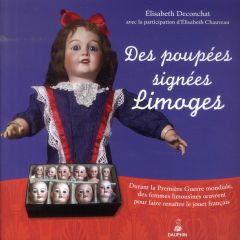 Des poupées signées Limoges - Deconchat Elisabeth - Chauveau Elisabeth