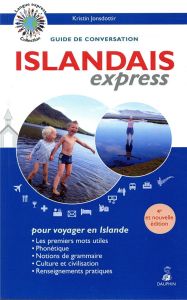 Islandais express. Guide de conversation, 4e édition - Jonsdottir Kristin