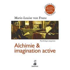 Alchimie et imagination active - Franz Marie-Louise von - Saint René Taillandier Fr