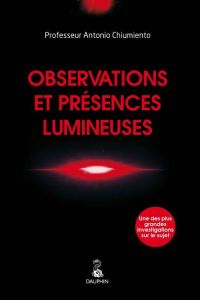 Observations et présences lumineuses - Chiumiento Antonio - Breffort Cécile