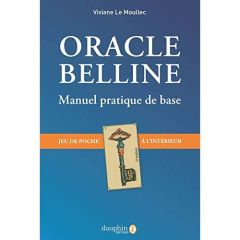 Oracle belline. Manuel pratique de base - Avec un jeu de poche à l'intérieur, 4e édition revue et au - Le Moullec Viviane